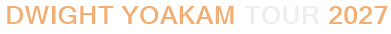Dwight Yoakam Tour 2027